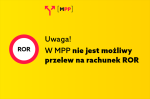 Na żółtym tle napis „Uwaga! W MPP nie jest możliwy przelew na rachunek ROR
