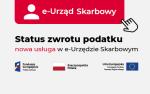 Grafika z logo e-Urzędu Skarbowego, logotypami Funduszy Europejskich, flagami Rzeczypospolitej Polskiej i Unii Europejskiej i napisem Status zwrotu podatku, nowa usługa w e-Urzędzie Skarbowym.