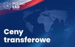 Grafika z logo Polski Ład, napis Ceny transferowe, mapa świata.
