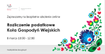 Zaproszamy na bezpłatne szkolenie online rozliczenie podatkowe Koła Gospodyń Wiejskich
8 marca 10:00-12:00
malopolskie.kas.gov.pl