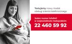 Testujemy nowy model obsługi klienta telefonicznego. Jeden numer infolinii w województwie małopolskim 22 460 59 92
