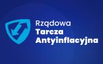 Napis Rządowa Tarcza Antyinflacyjna