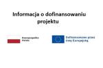 Flaga Polski i Unii Europejskiej. Napis: Informacja o dofinansowaniu projektu