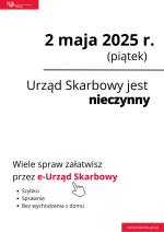 Plakat z informacją 2 maja (piątek), urząd skarbowy jest nieczynny