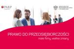 Prawo do przedsiębiorczości, małe firmy, wielkie zmiany.